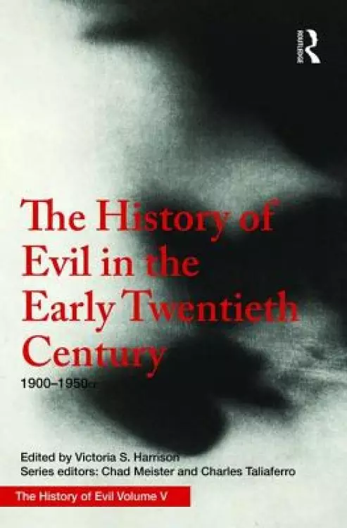 The History of Evil in the Early Twentieth Century: