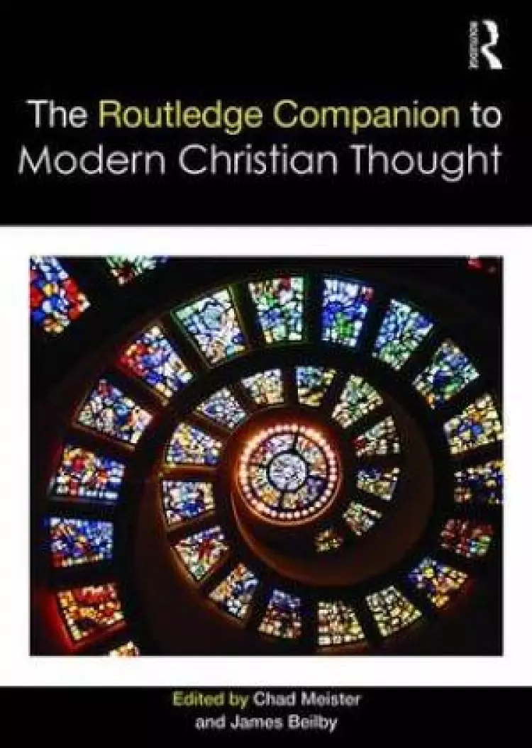 The Routledge Companion to Modern Christian Thought