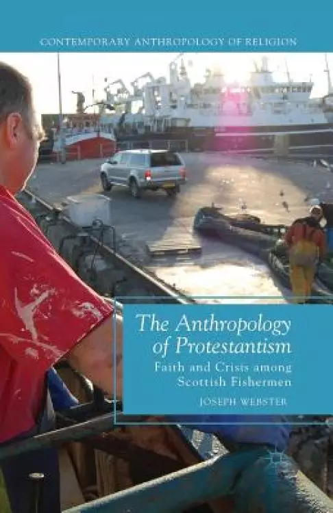 The Anthropology of Protestantism