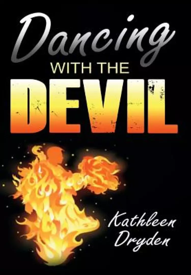 Dancing With The Devil: The Battle for the Soul of God's Children and the Life of a Christian Nation