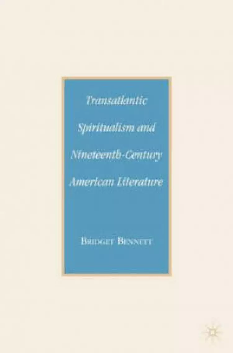 Transatlantic Spiritualism and 19th Century American Literature