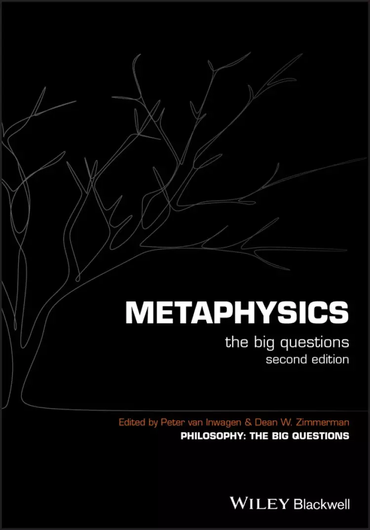 Metaphysics – The Big Questions 2e