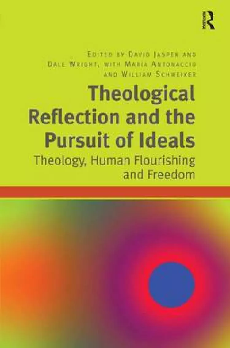 Theological Reflection And The Pursuit Of Ideals