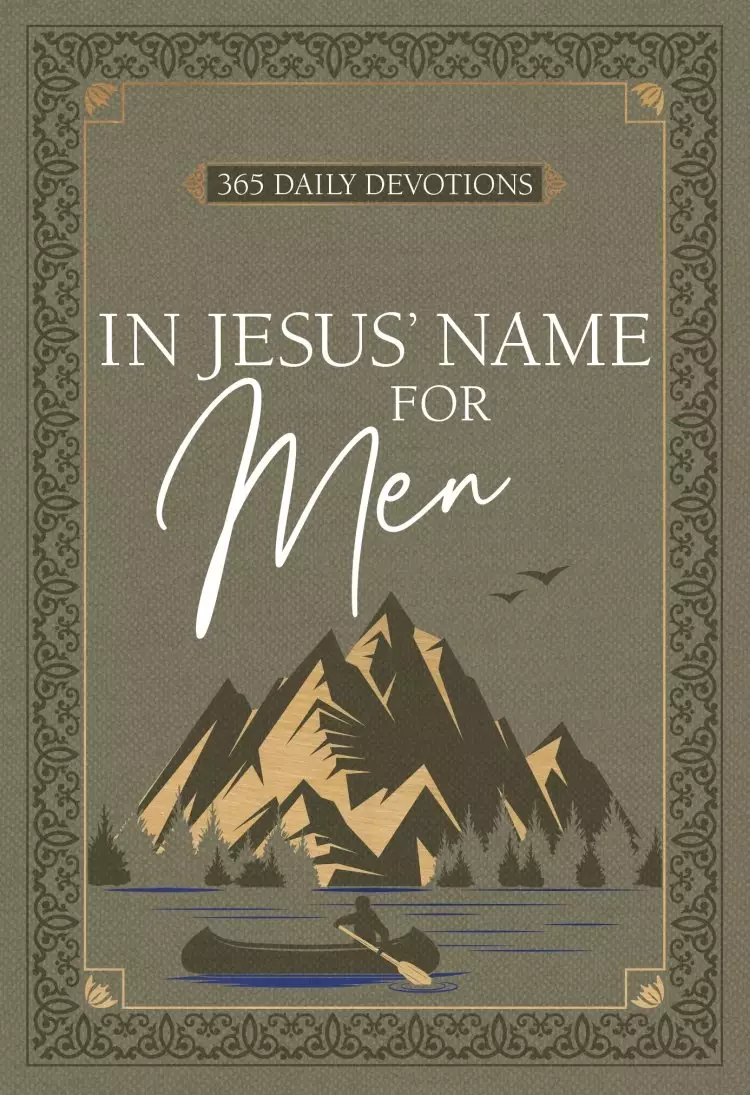 In Jesus' Name for Men: 365 Daily Devotions