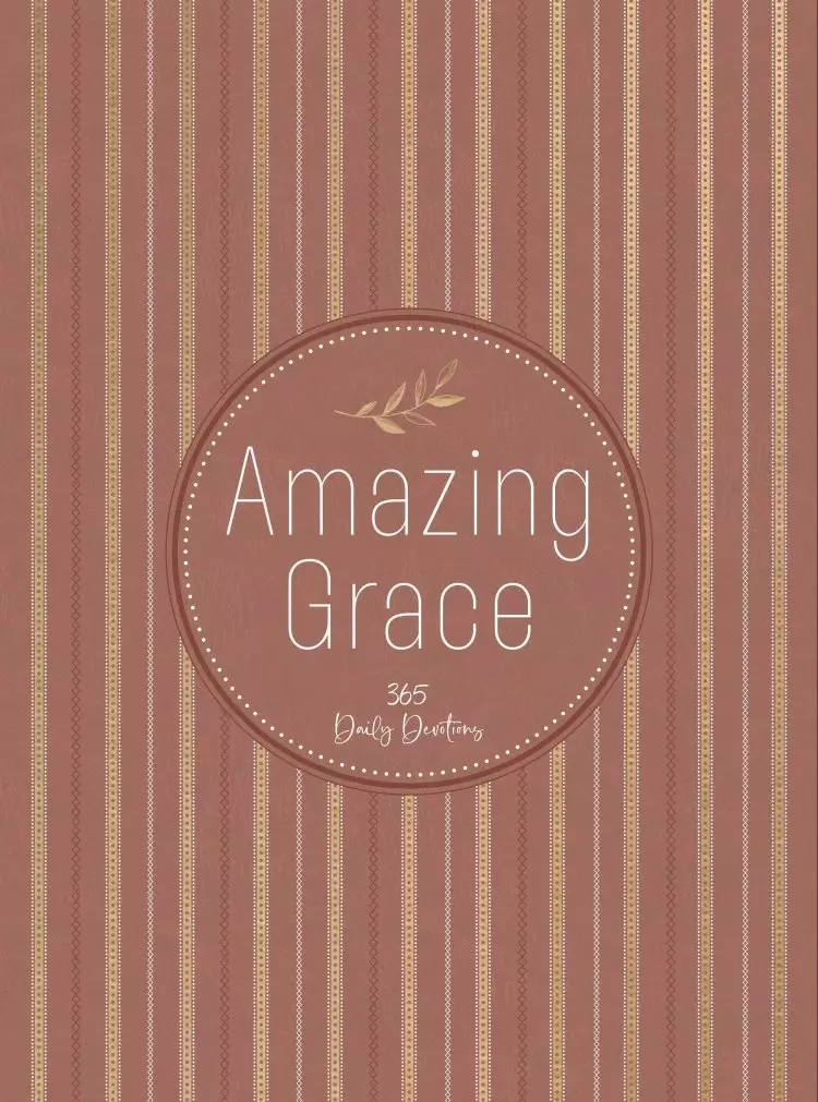 Amazing Grace: 365 Daily Devotions