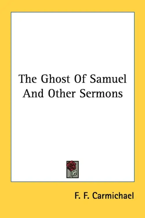 The Ghost Of Samuel And Other Sermons