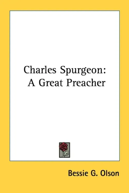 Charles Spurgeon: A Great Preacher