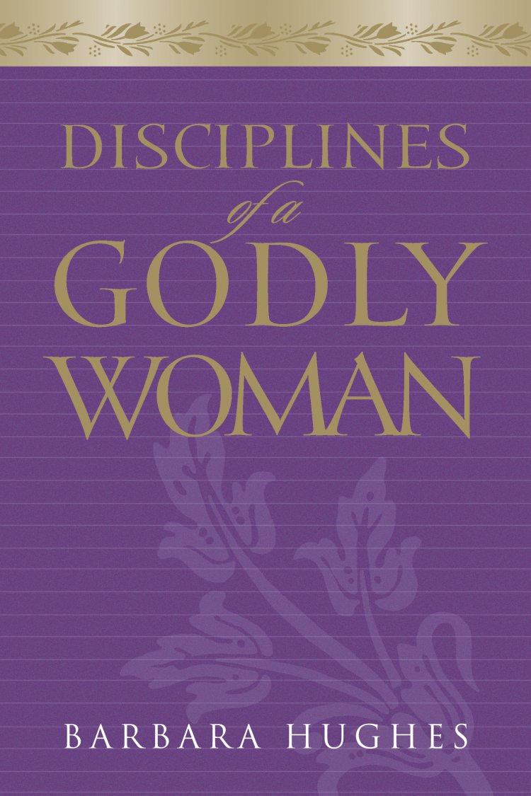 Disciplines of a Godly Woman | Free Delivery at Eden.co.uk