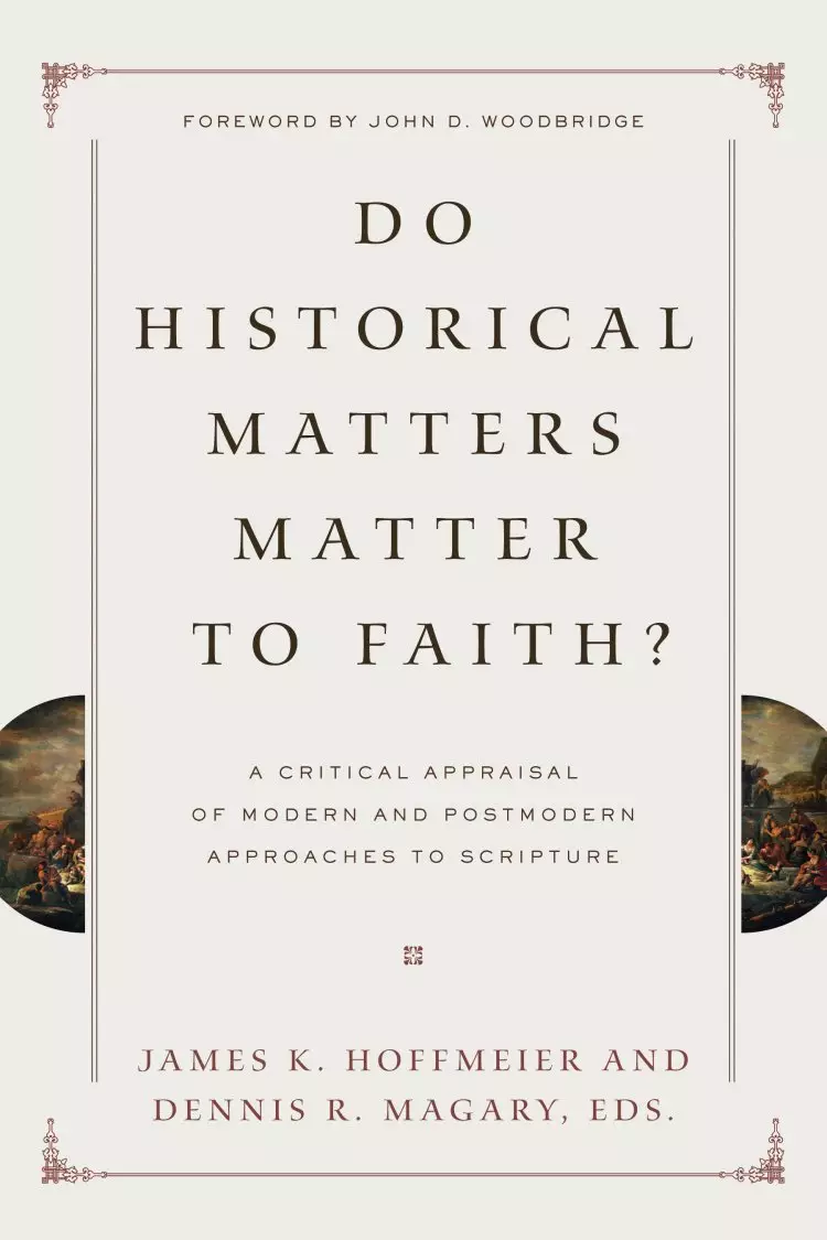 Do Historical Matters Matter to Faith?