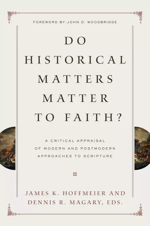 Do Historical Matters Matter to Faith?