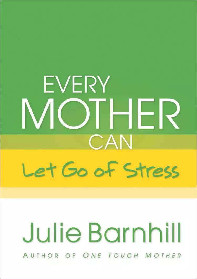 Every Mother Can Let Go of Stress [eBook]