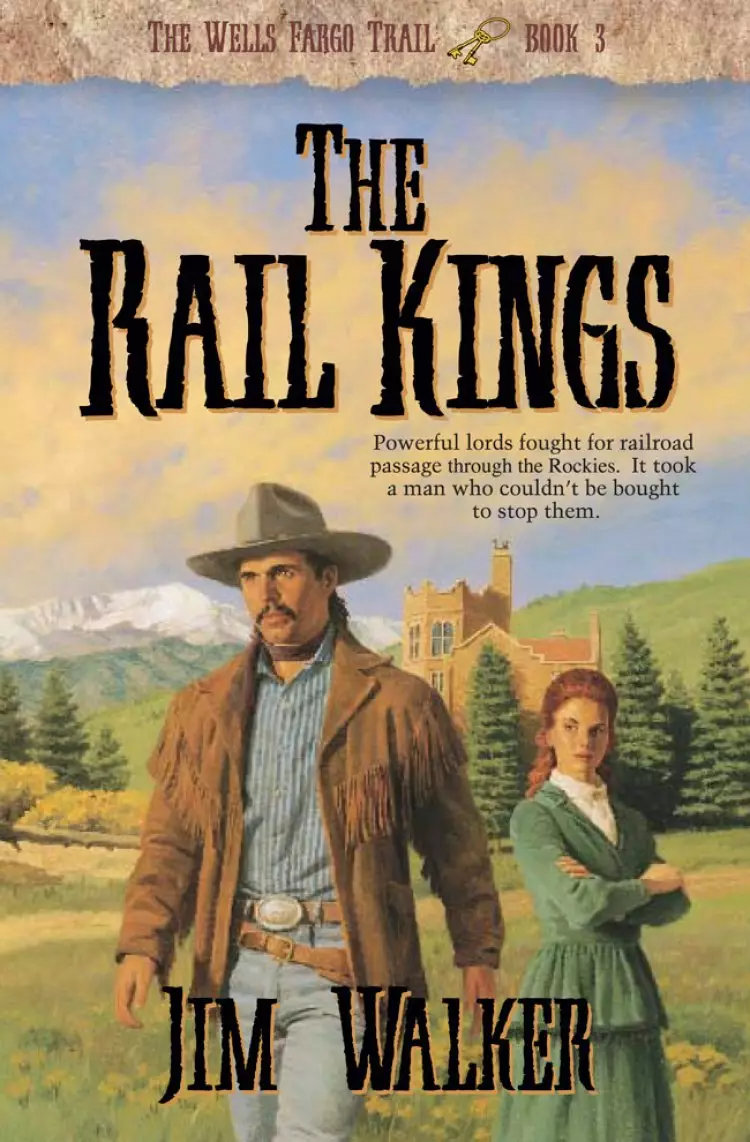 The Rail Kings (Wells Fargo Trail Book #3) [eBook]