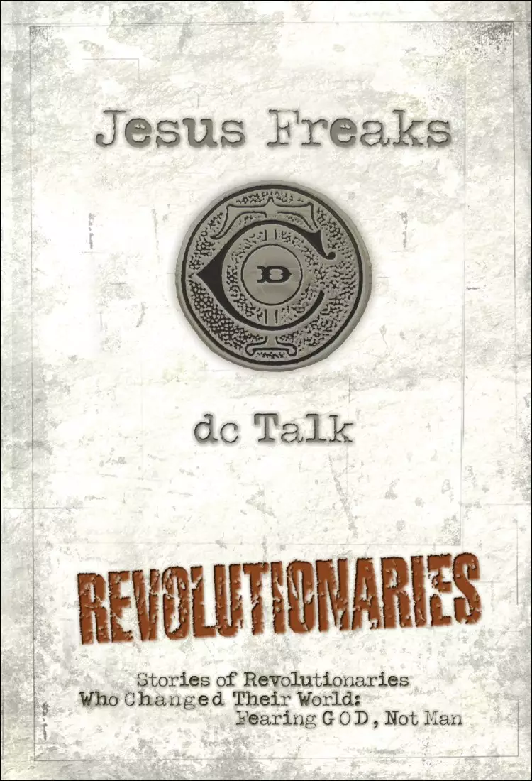 Jesus Freaks: Revolutionaries [eBook]