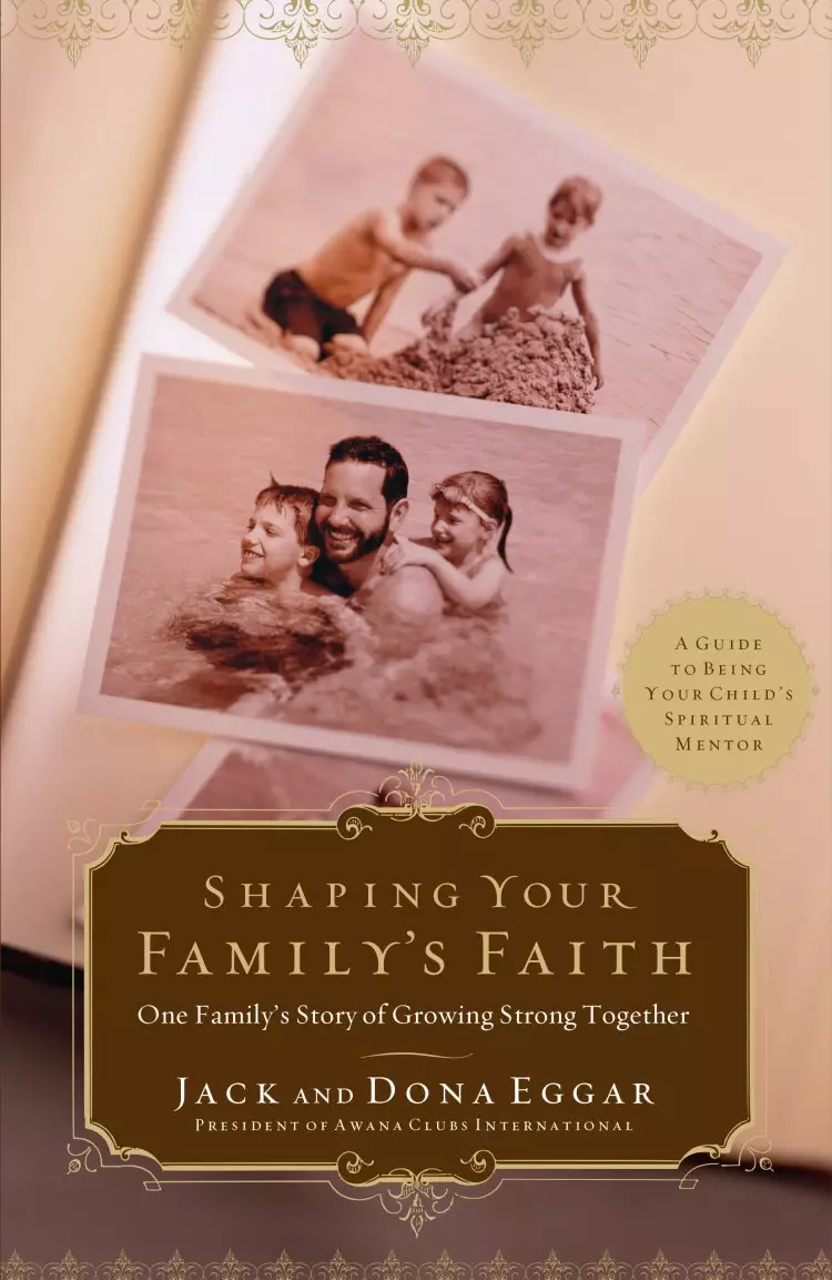 Shaping Your Family's Faith [eBook]