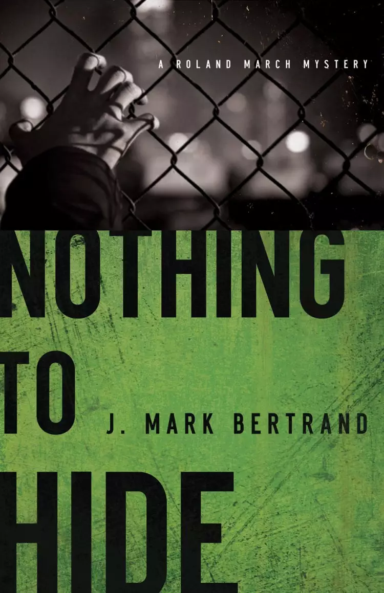 Nothing to Hide (A Roland March Mystery Book #3) [eBook]