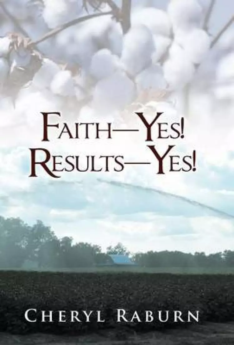 Faith-Yes! Results-Yes!