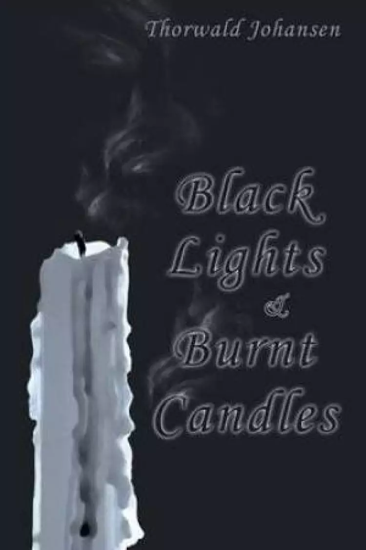 Black Lights & Burnt Candles