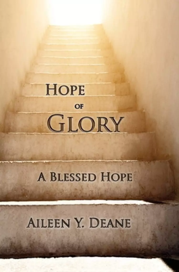 Hope of Glory: A Blessed Hope