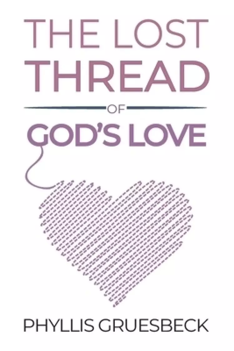 The Lost Thread of God's Love