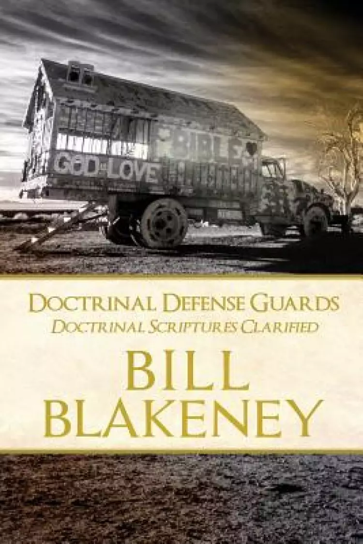 Doctrinal Defense Guards: Doctrinal Scriptures Clarified