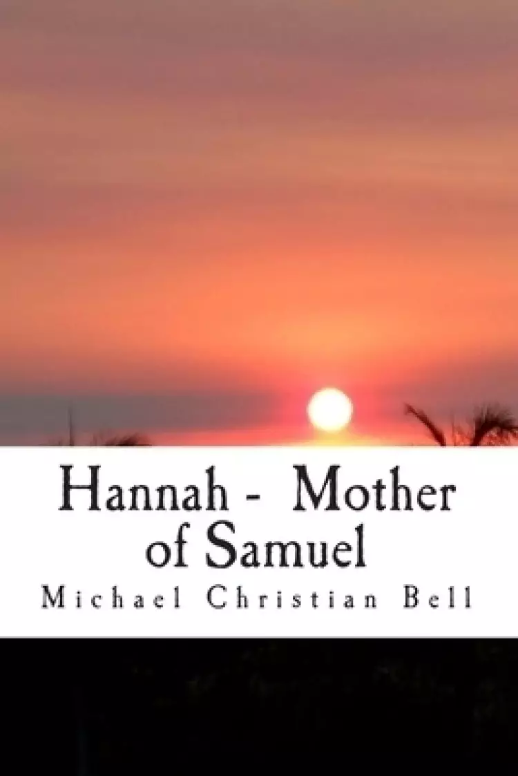 Hannah - Mother Of Samuel