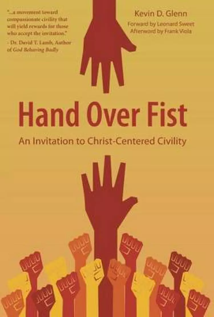 Hand Over Fist: An Invitation to Christ-Centered Civility