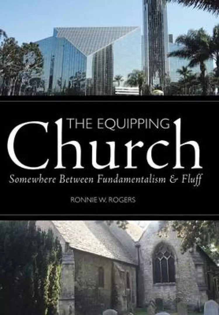 The Equipping Church: Somewhere Between Fundamentalism and Fluff