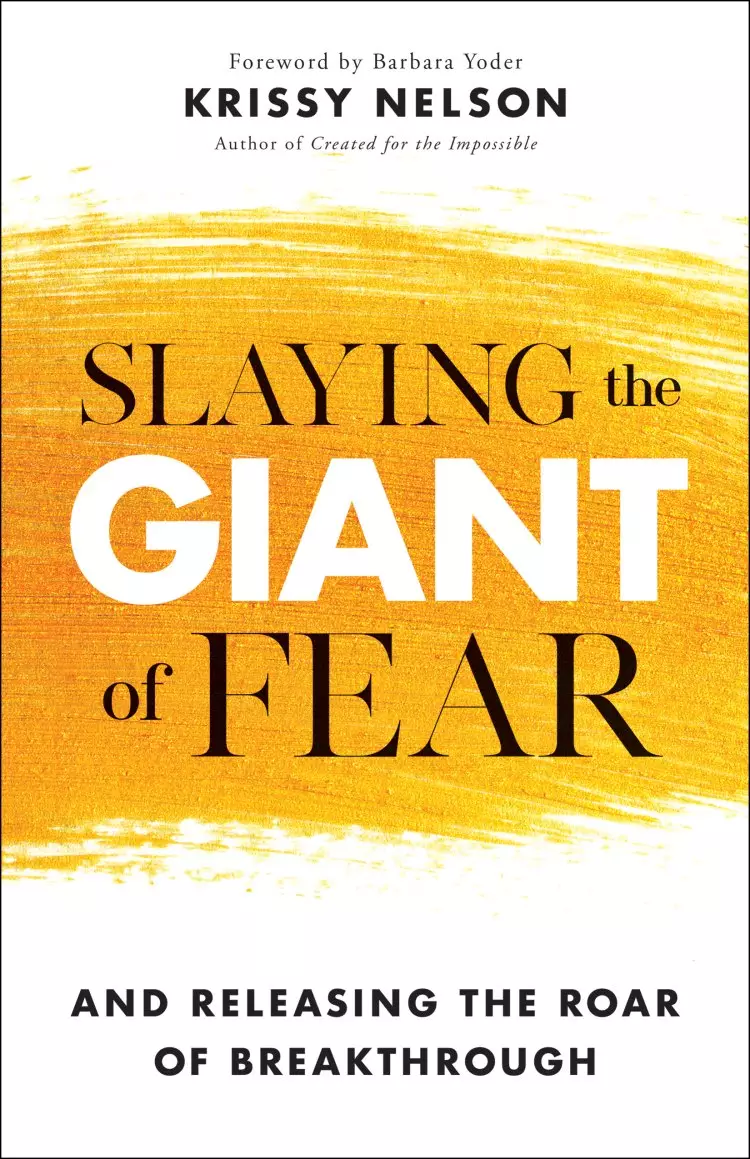 Slaying the Giant of Fear