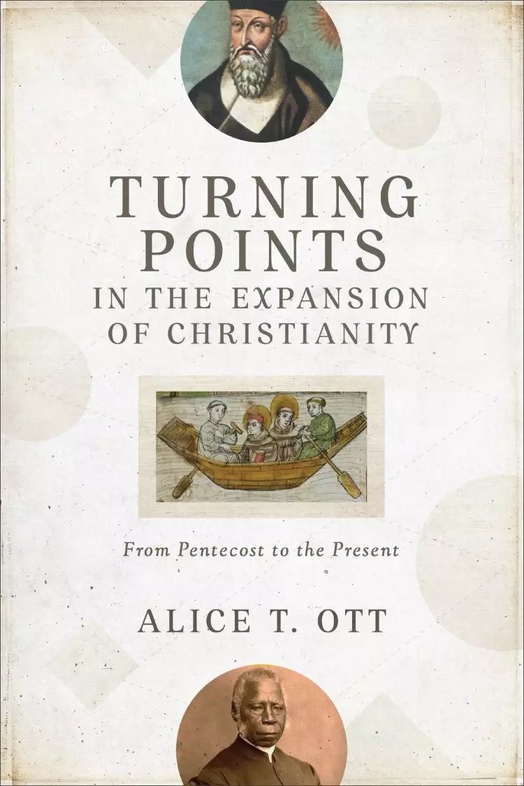 Turning Points in the Expansion of Christianity