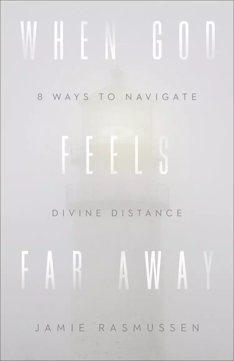 When God Feels Far Away