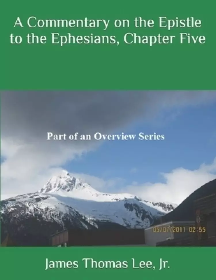 Commentary On The Epistle To The Ephesians, Chapter Five