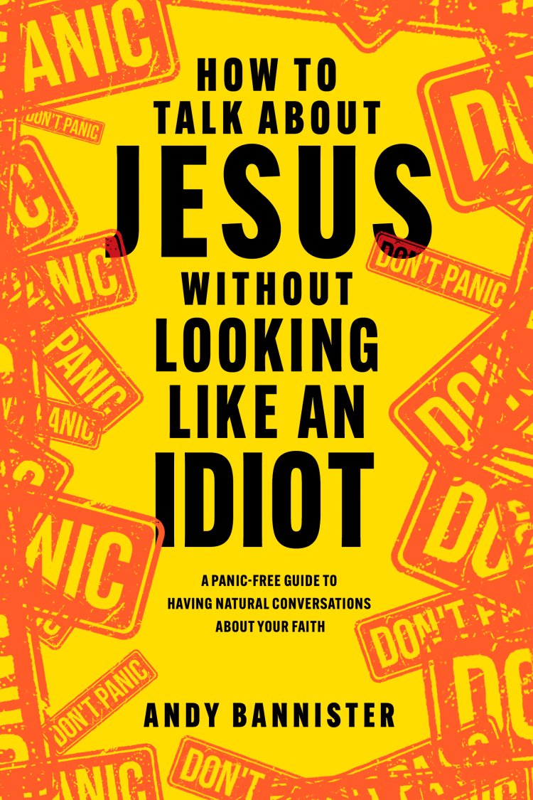 how-to-talk-about-jesus-without-looking-like-an-idiot-free-delivery