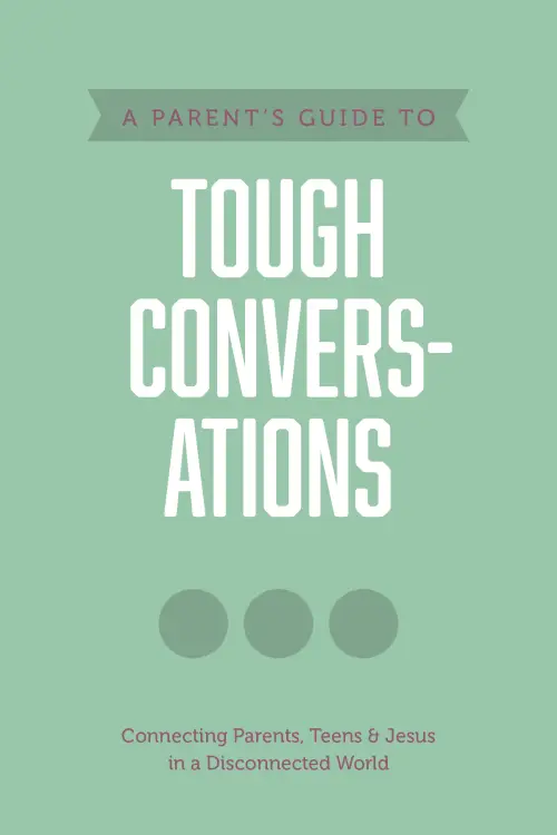 Parent’s Guide to Tough Conversations