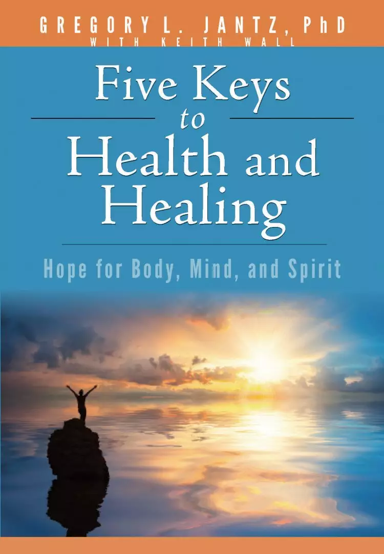 Five Keys to Health and Healing