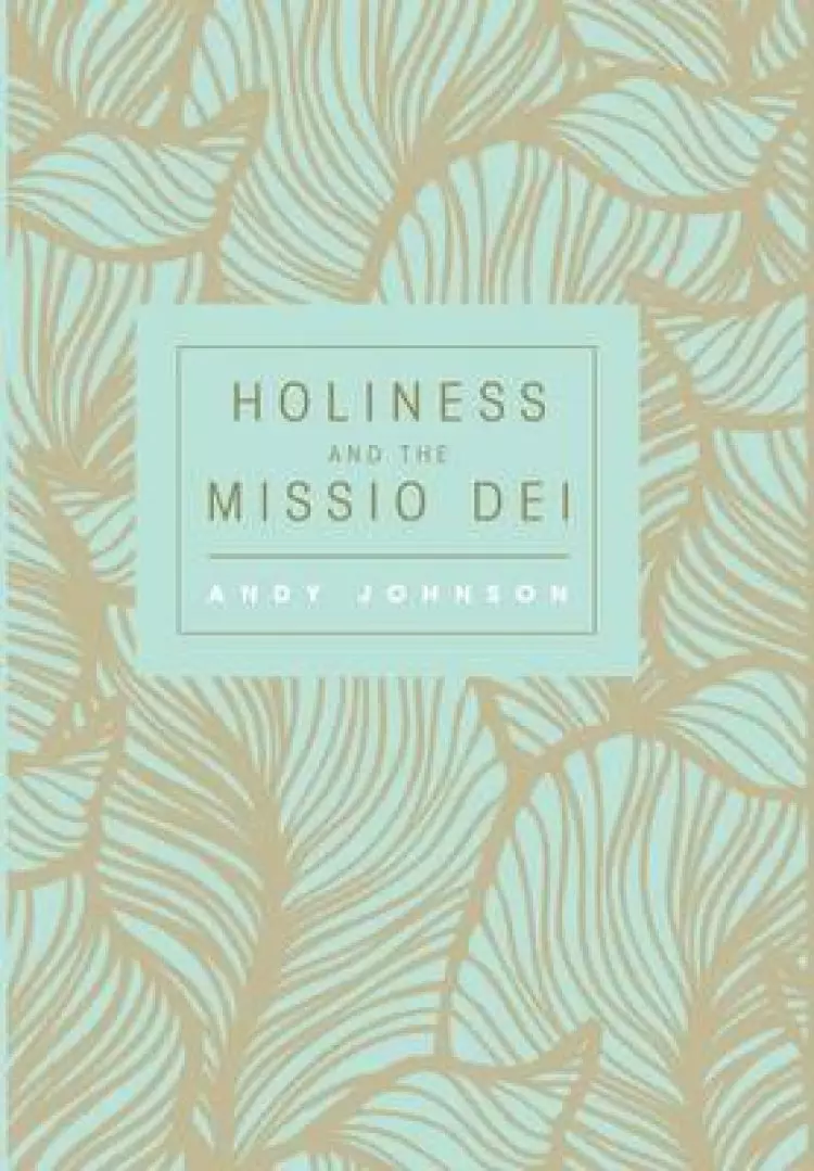 Holiness And The Missio Dei