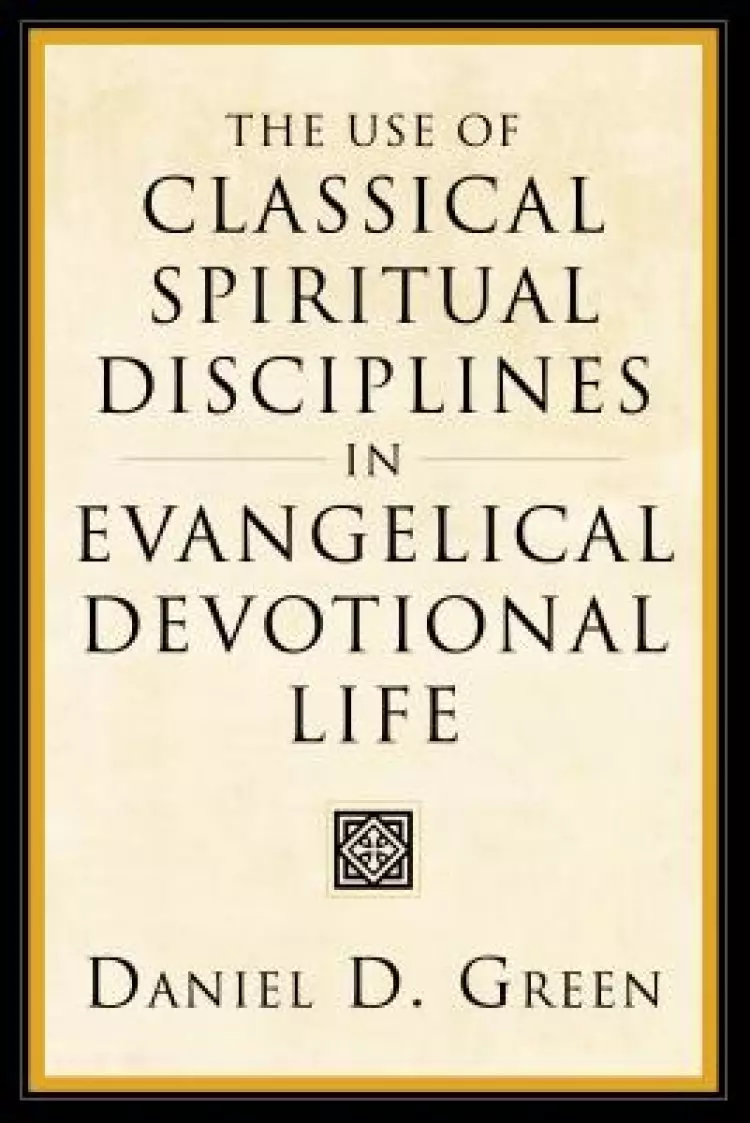 Use Of Classical Spiritual Disciplines In Evangelical Devotional Life