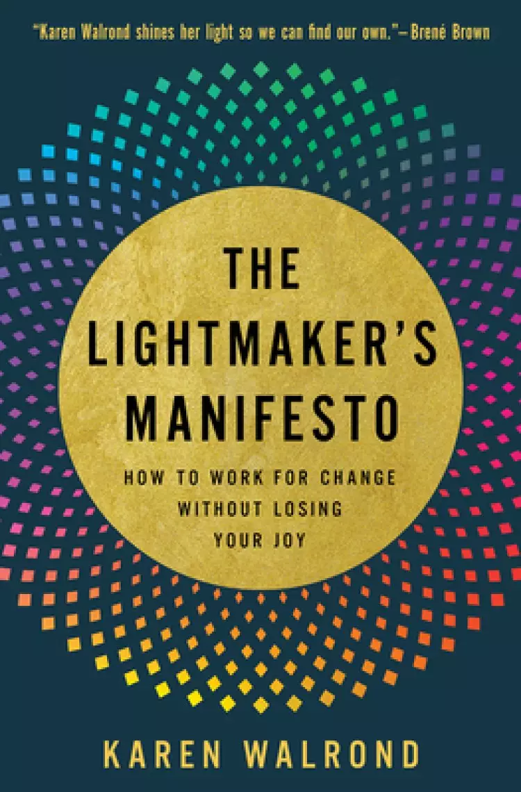 LIGHTMAKERS MANIFESTO, THE