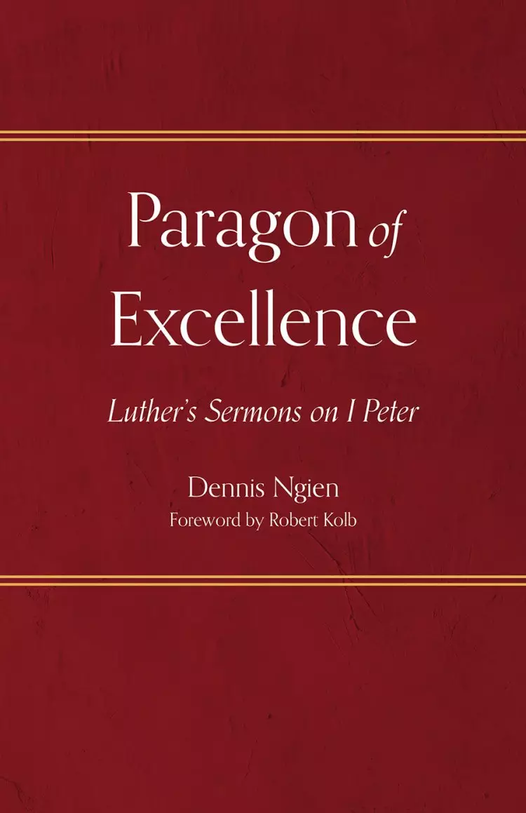 Paragon of Excellence: Luther's Sermons on 1 Peter