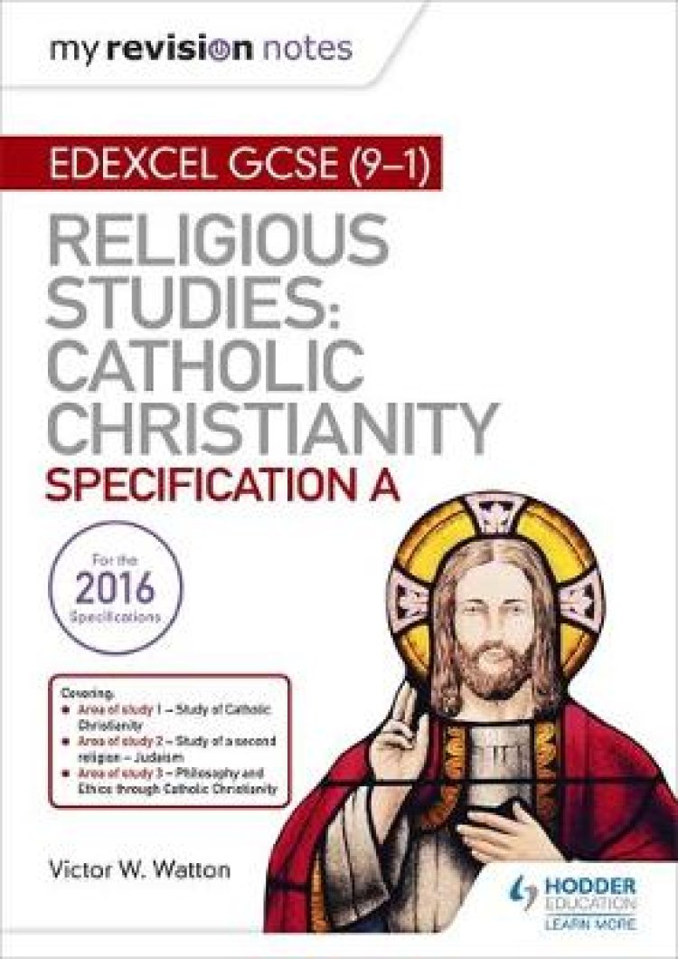 My Revision Notes Edexcel Religious Studies for GCSE (9-1): Catholic ...