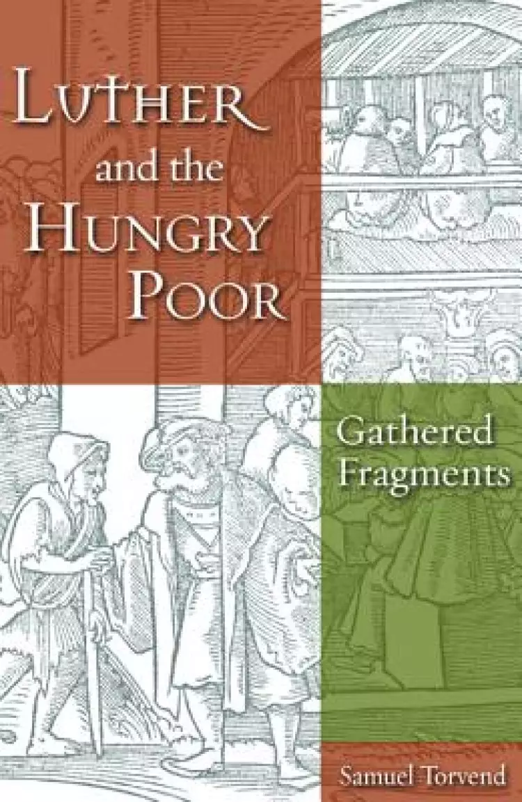 Luther And The Hungry Poor
