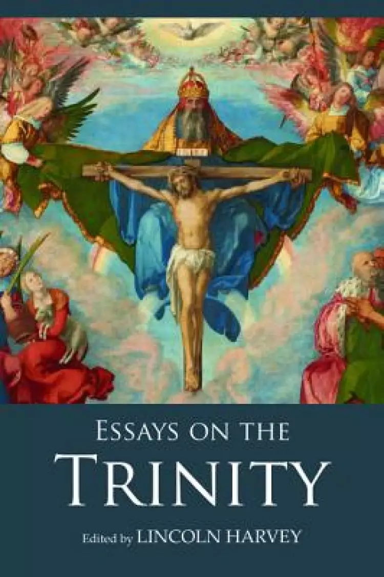 Essays on the Trinity