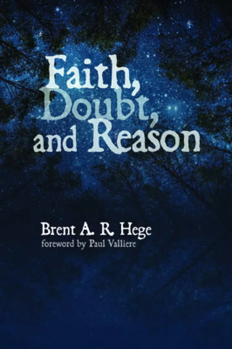 Faith, Doubt, and Reason