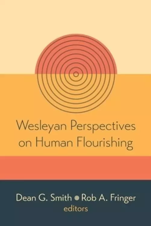 Wesleyan Perspectives on Human Flourishing