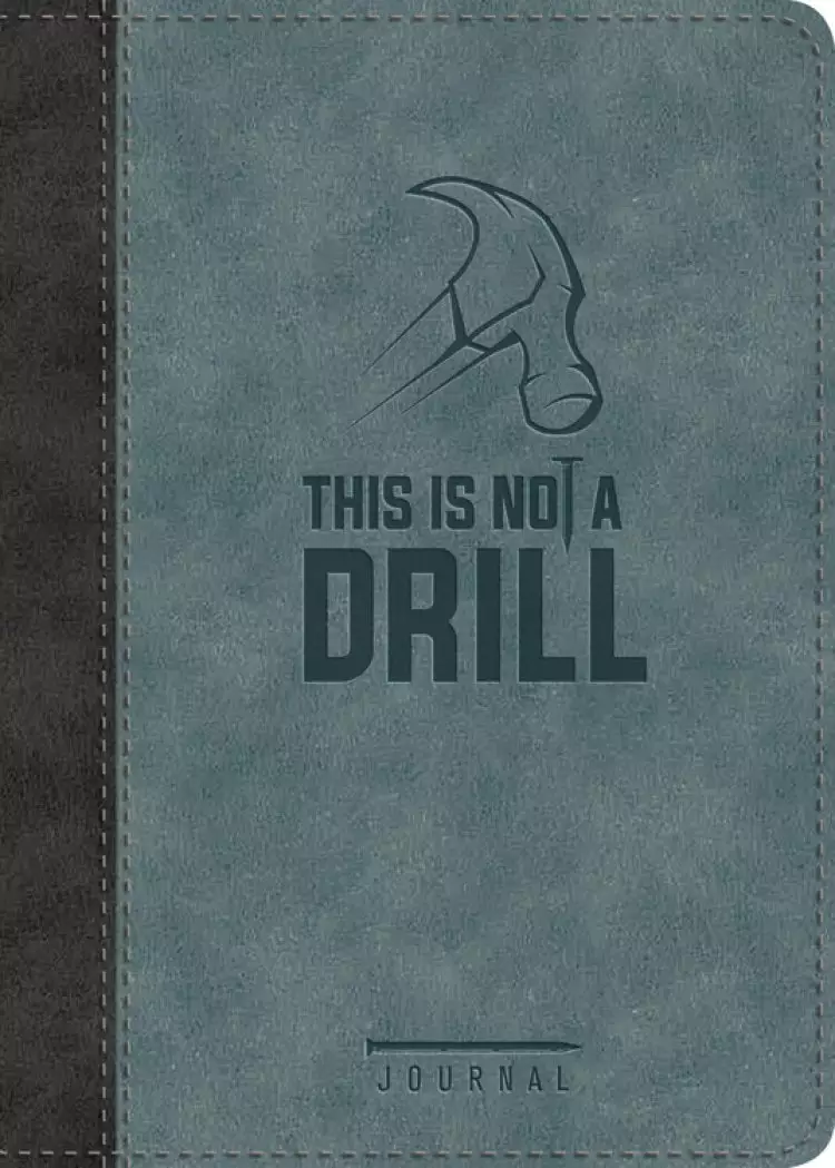 This Is Not A Drill Journal-LeatherLuxe