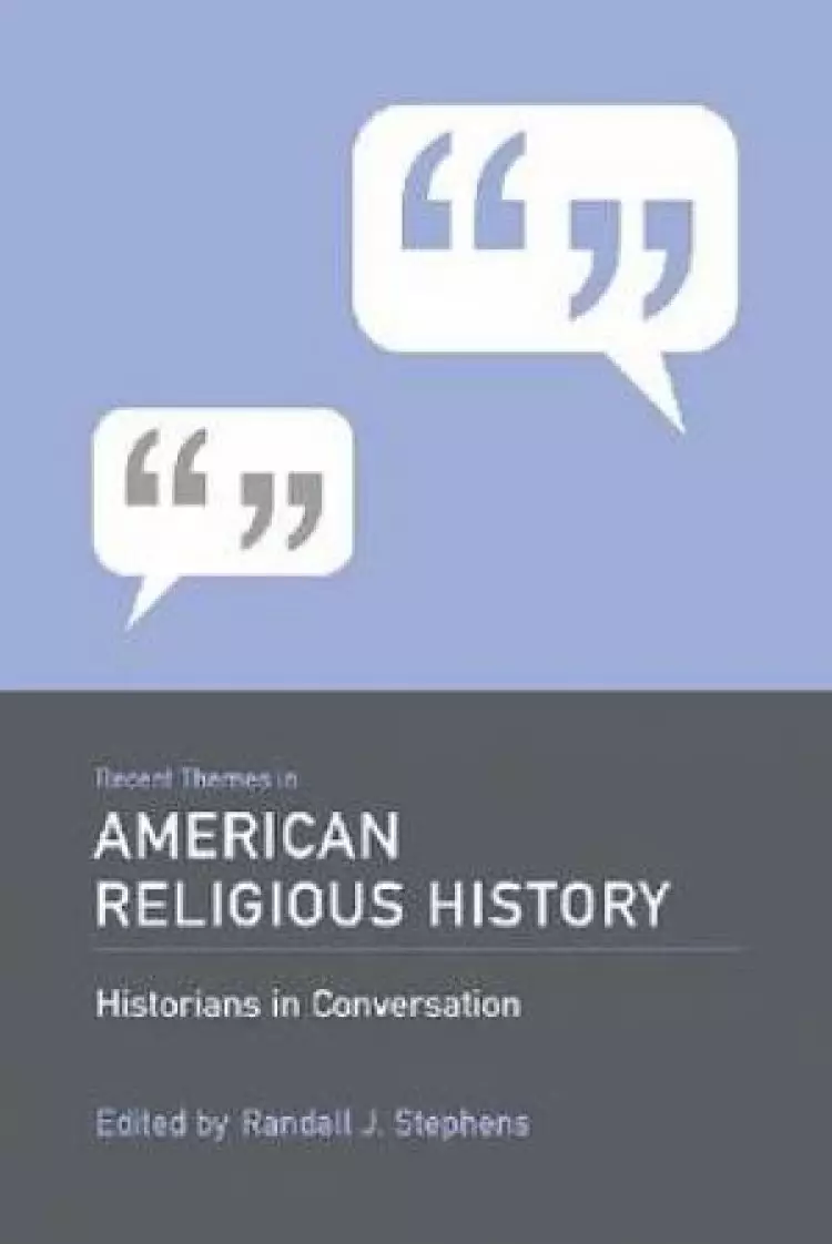 Recent Themes in American Religious History
