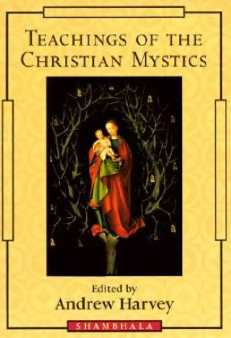 Teachings Of The Christian Mystics