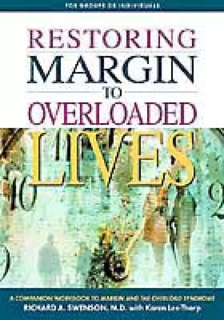 Restoring Margin to Your Overladed Life