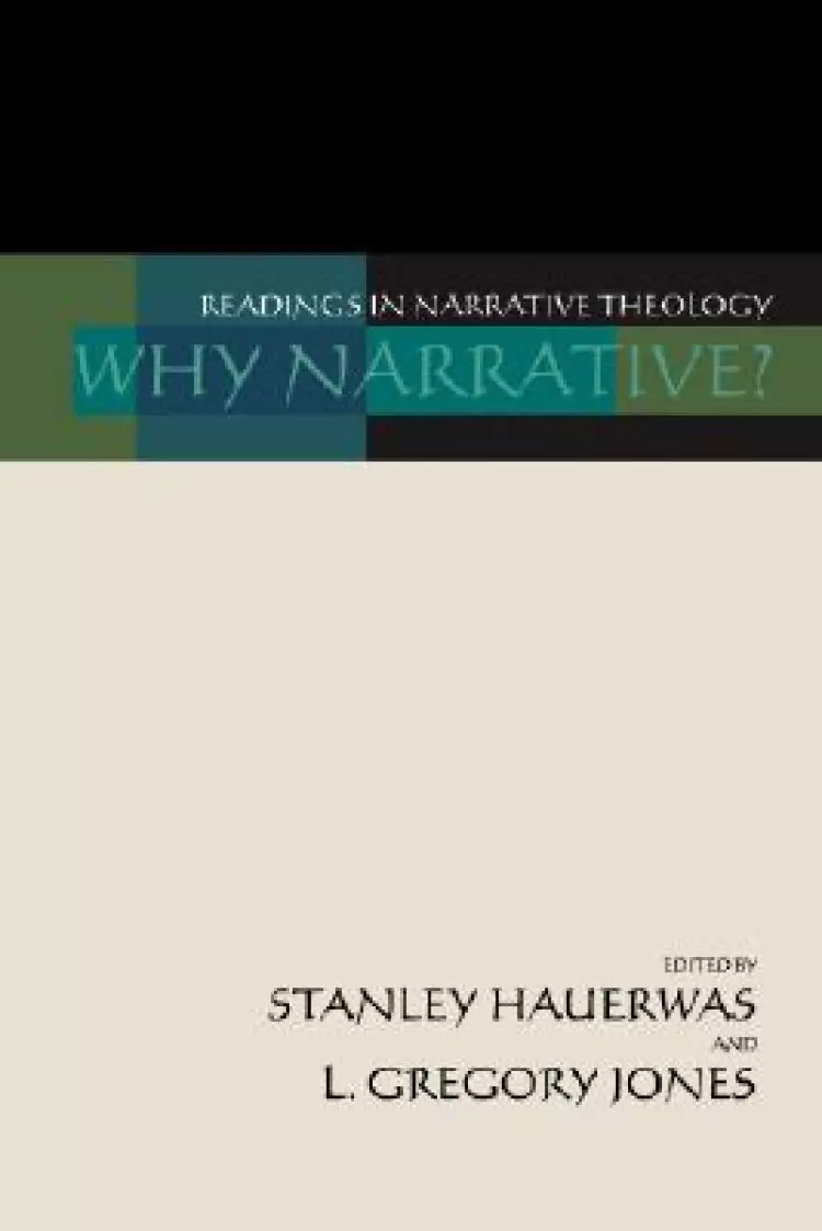 Why Narrative?: Readings in Narrative Theology