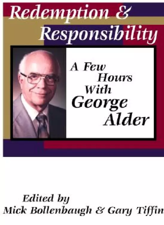 Redemption and Responsibility: A Few Hours with George Alder