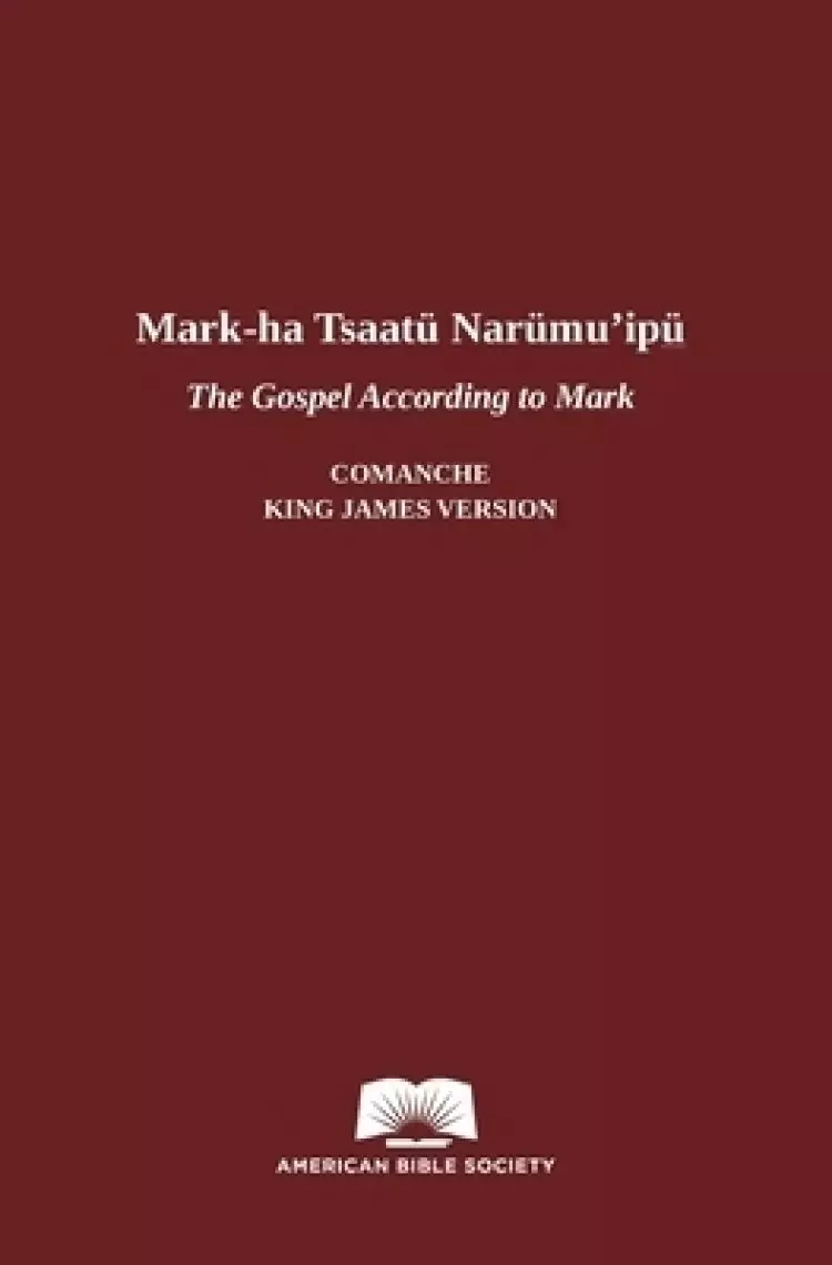 The Gospel According to Mark in Comanche-English